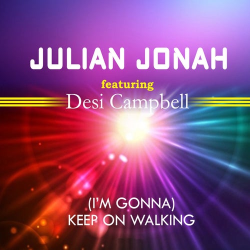 (I'm Gonna) Keep On Walking