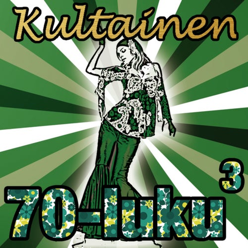 Kultainen 70-luku 3