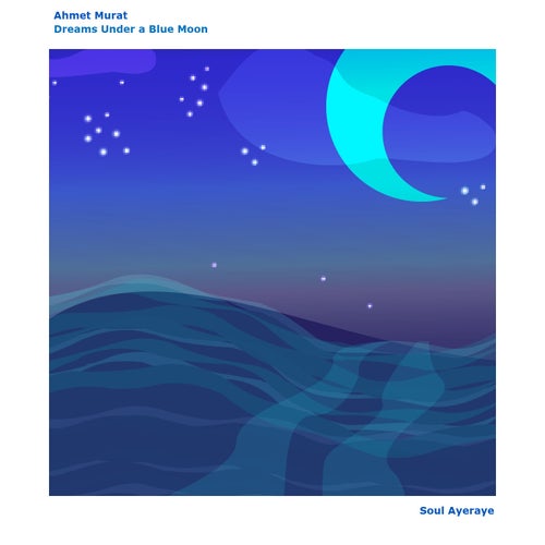 Dreams Under a Blue Moon