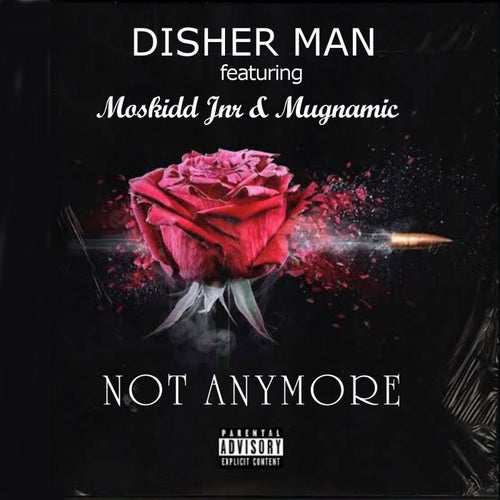 Not Anymore (feat. Moskidd Jnr, Mugnamic)