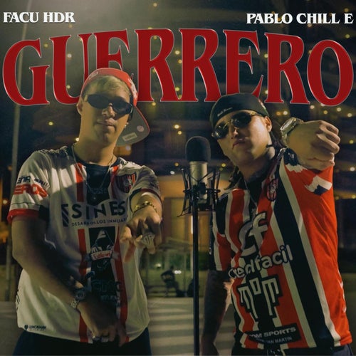 Guerrero (feat. Pablo Chill-E)