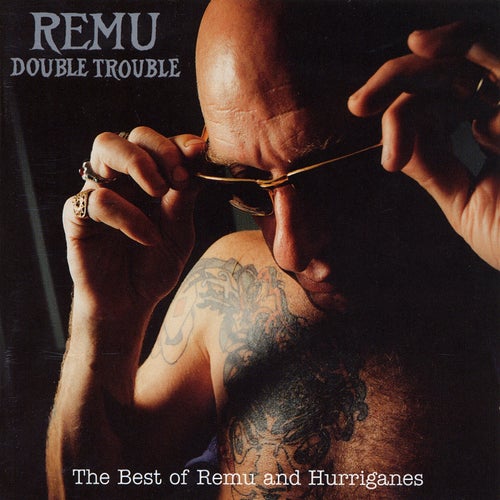 Double Trouble / The Best Of Remu And Hurriganes