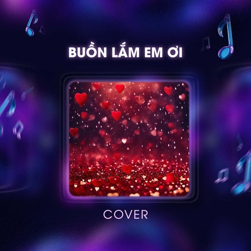 Buồn Lắm Em Ơi (Cover)