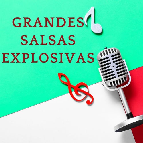 Grandes salsas explosivas