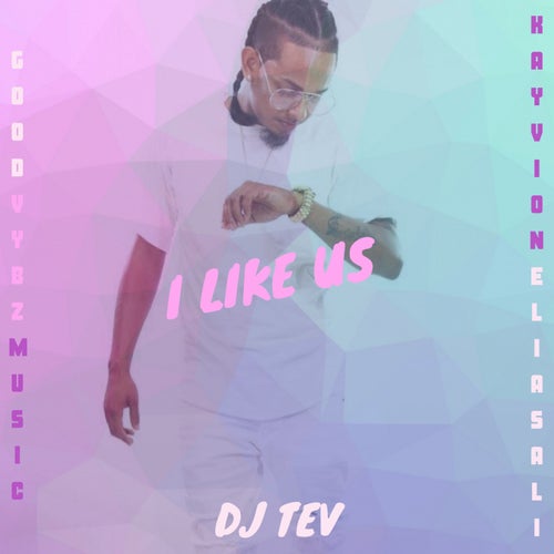 I LIKE US (feat. Kay'Vion & Elias Ali)