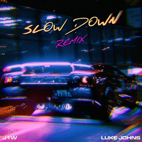 Slow Down