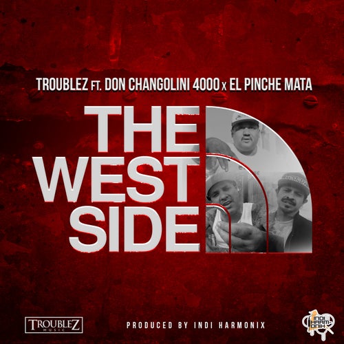 The West Side (feat. El Pinche Mata & Don Changolini 4000)
