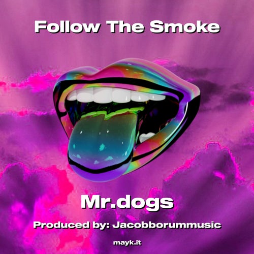 Follow The Smoke