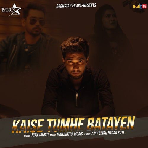 Kaise Tumhe Batayen