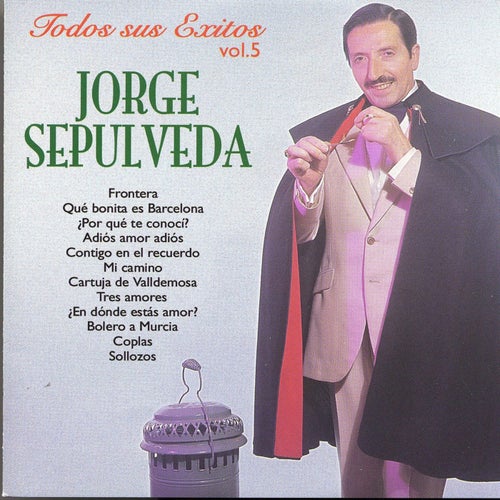 Jorge Sepúlveda : Todos Sus Exitos,  Vol. 5