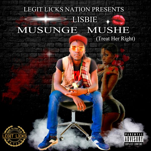 Musunge Mushe (Treat Her Right)