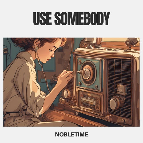 use somebody