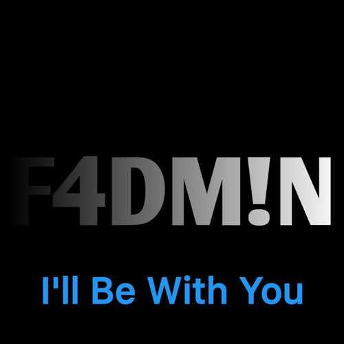 I'll Be With You