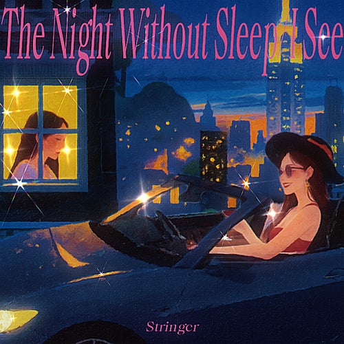 The Night Without Sleep / I See
