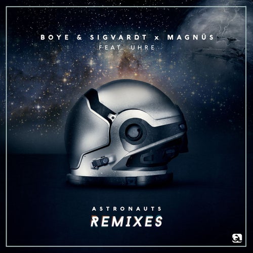 Astronauts (feat. UHRE) [Remixes]