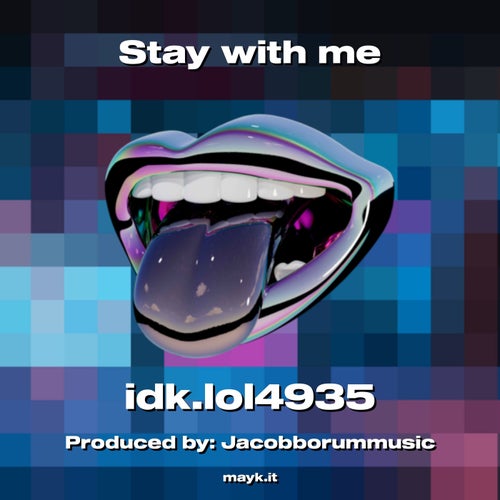 Stay with me