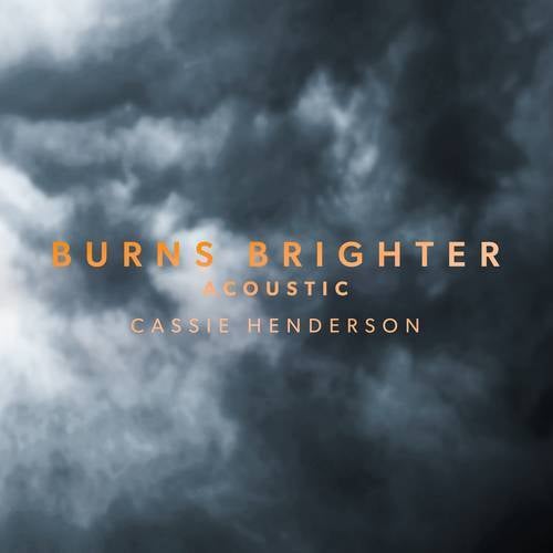 Burns Brighter (Acoustic)