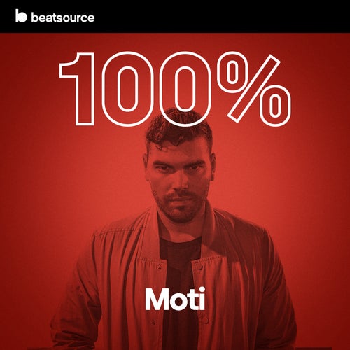 100% Moti playlist