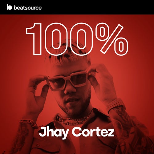 100% Jhay Cortez playlist
