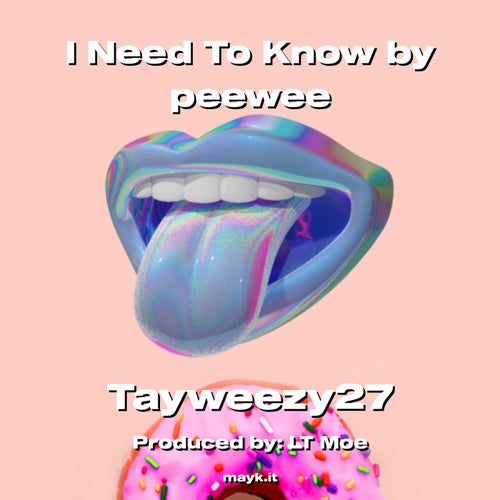 I Need To Know by peewee