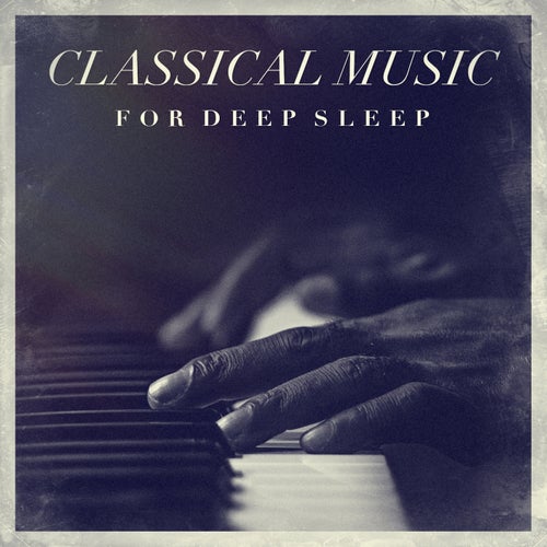 Classical music for deep sleep