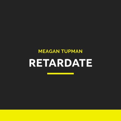 Retardate