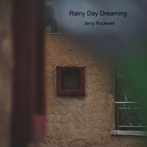 Rainy Day Dreaming
