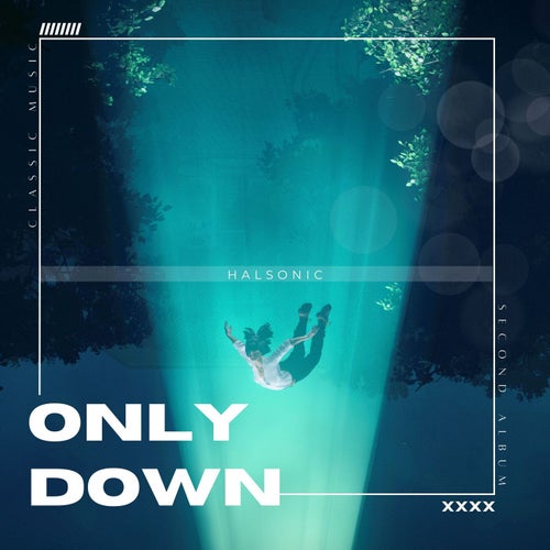 Only Down