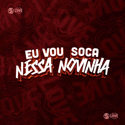 Eu Vou Soca Nessa Novinha