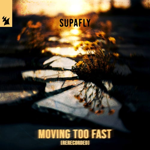 Moving Too Fast (Rerecorded)