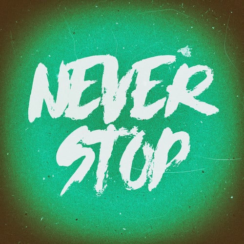 Never Stop