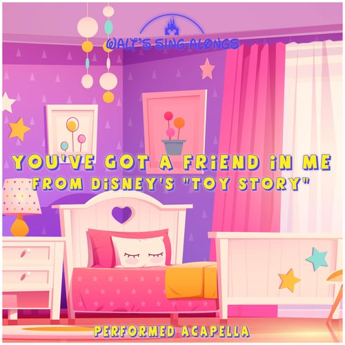 You've Got a Friend In Me (From Disney's "Toy Story")