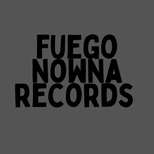 fuego nowna records