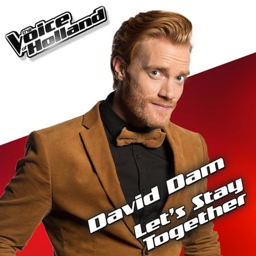 Let's Stay Together (From The Voice Of Holland 5)