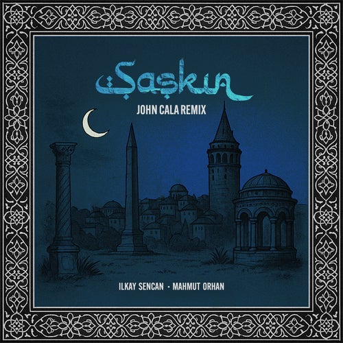 Şașkın (John Cala Remix) (Extended Mix)