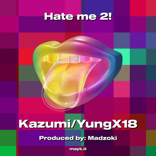 Hate me 2!