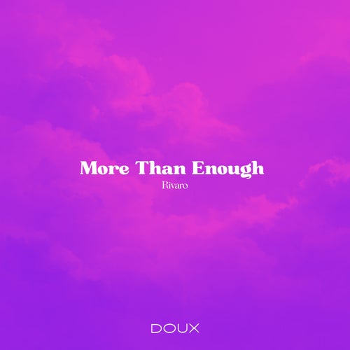 More Than Enough