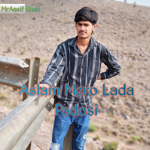 Aslam Mero Lada Padosi