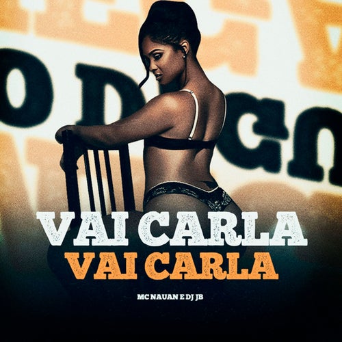 Vai Carla, Vai Carla