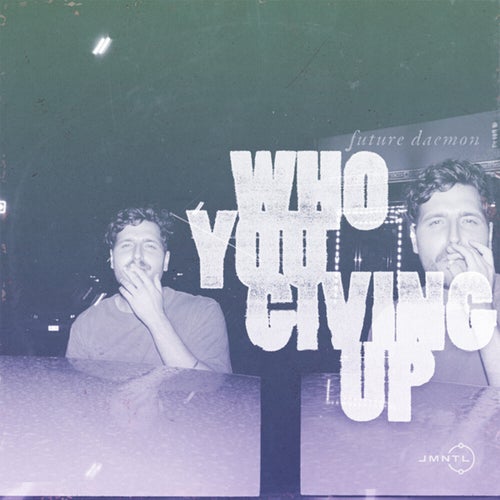 Who You Giving Up
