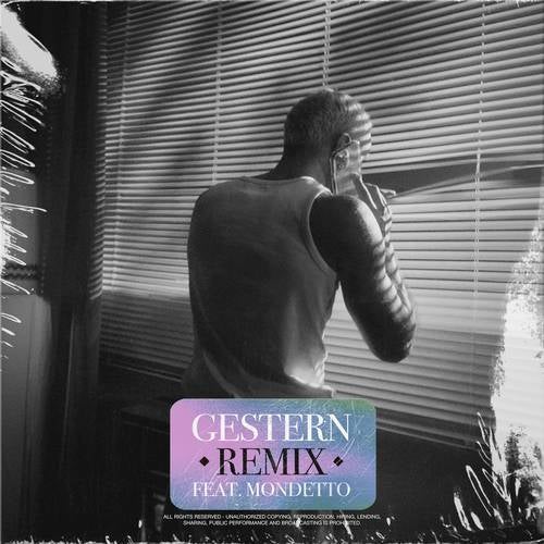 Gestern (Remix - feat. Mondetto)