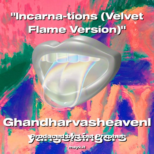Incarna-tions (Velvet Flame Version)"