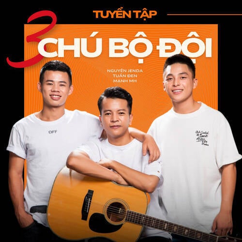 Tuyển Tập 3 Chú Bộ Đội