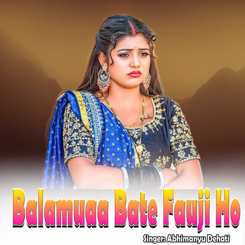 Balamuaa Bate Fauji Ho
