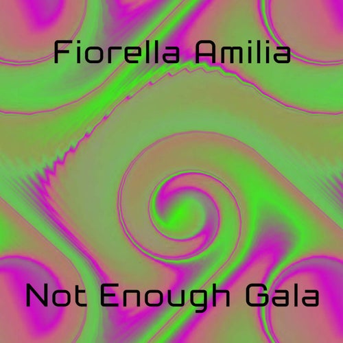 Not Enough Gala