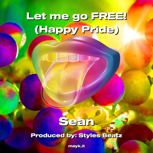 Let me go FREE! (Happy Pride)