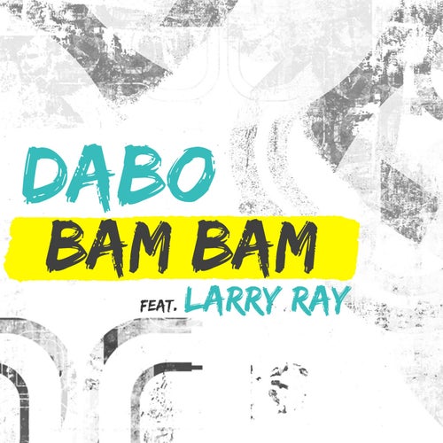 Bam Bam (feat. Larry Ray)
