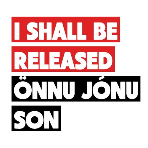I shall be released