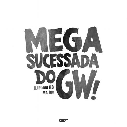 MEGA SUCESSADA DO GW