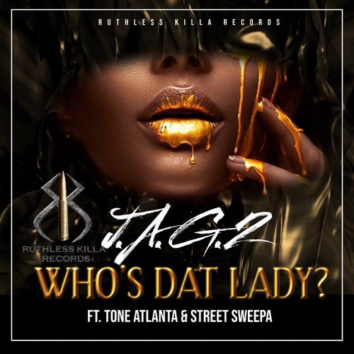 Who's Dat Lady (feat. Tone Atlanta & Street Sweepa)